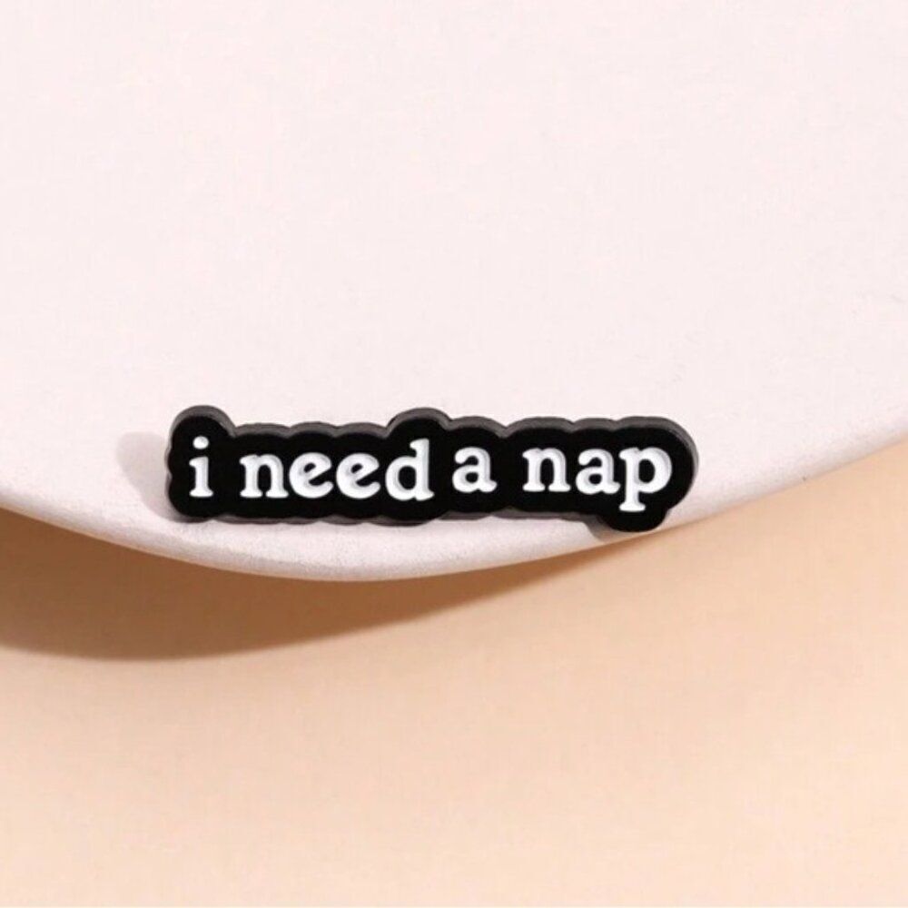 3/20 I Need A Nap Enamel Pin
